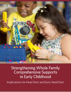 Strengthening families: Whole Child, Whole Family Support in Early Childhood